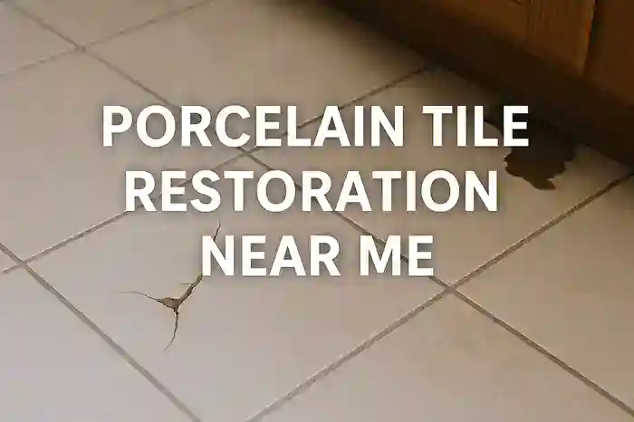 Porcelain Tile Restoration Services: Locate Local Experts
