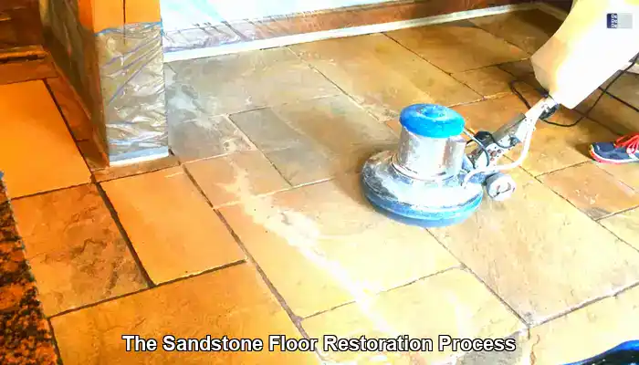 The Comprehensive Sandstone Floor Restoration Process Unveiled